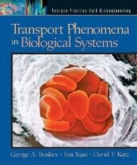 Enlarge image Cover: Transport Phenomena in Biological Systems - Pearson