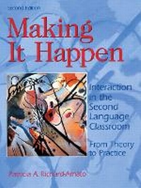 Enlarge image Cover: Making It Happen: Interaction in the Second Language Classroom, From Theory to Practice - Pearson Education (US)