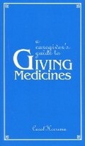 Cover: Caregiver's Guide to Giving Medicines, A (Trade Version) - Pearson