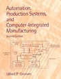 Cover: Automation, Production Systems, and Computer-Integrated Manufacturing - Pearson