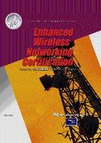 Enlarge image Cover: Enhanced Wireless Networking Certification - Prentice Hall Certification