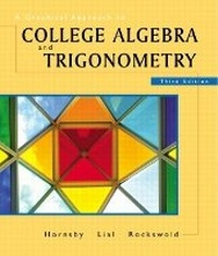 Abbildung von: A Graphical Approach to College Algebra & Trigonometry - Pearson