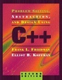 Cover: Problem Solving, Abstraction, and Design Using C++ - Pearson