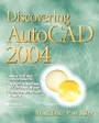 Cover: Discovering AutoCAD 2004 - Peachpit Press Publications
