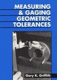 Abbildung von: Measuring And Gauging Geometric Tolerances - Peachpit Press Publications