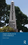 Cover: Asian Worlds in Latin America - Routledge