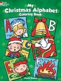 Cover: My Christmas Alphabet Coloring Book - Dover Children's