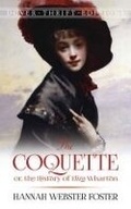 Cover: The Coquette: or, the History of Eliza Wharton - Dover Publications Inc.