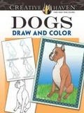 Cover: Creative Haven Dogs Draw and Color - Dover Publications Inc.