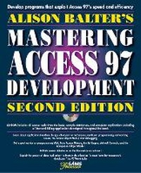 Abbildung von: Alison Balter's Mastering Access 97 Development, Premier Edition, Second Edition - Sams Publishing