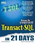 Cover: Sams Teach Yourself Transact-SQL in 21 Days - Sams Publishing