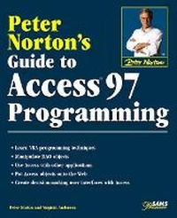Abbildung von: Peter Norton's Guide to Access 97 Programming - Sams Publishing
