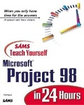 Cover: Sams Teach Yourself Microsoft Project 98 in 24 Hours - Sams Publishing