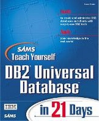 Abbildung von: Sams Teach Yourself DB2 Universal Database in 21 Days - Sams Publishing