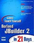 Cover: Sams Teach Yourself JBuilder 2 in 21 Days - Sams Publishing