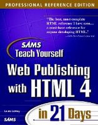 Abbildung von: Sams Teach Yourself Web Publishing with HTML 4 in 21 Days, Professional Reference Edition - Sams Publishing