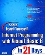 Cover: Sams Teach Yourself Internet Programming with Visual Basic in 21 Days - Sams Publishing