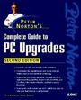 Cover: Peter Norton's Complete Guide to PC Upgrades - Sams Publishing