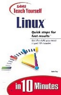 Abbildung von: Sams Teach Yourself Linux in 10 Minutes - Sams Publishing