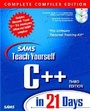 Cover: Sams Teach Yourself C++ in 21 Days Complete Compiler Edition, Third Edition - Sams Publishing