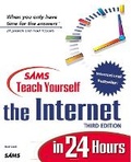 Cover: Sams Teach Yourself the Internet in 24 Hours, Third Edition - Sams Publishing