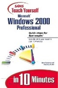 Cover: Sams Teach Yourself Microsoft Windows 2000 Professional in 10 Minutes - Sams Publishing