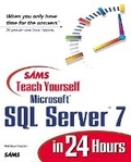 Cover: Sams Teach Yourself SQL Server 7 in 24 Hours - Sams Publishing