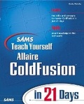 Cover: Sams Teach Yourself ColdFusion in 21 Days - Sams Publishing