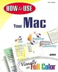 Cover: How to Use Your Mac - Sams Publishing