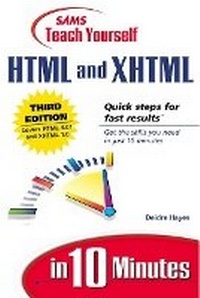 Enlarge image Cover: Sams Teach Yourself HTML and XHTML in 10 Minutes - Sams Publishing