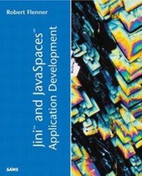 Enlarge image Cover: Jini and JavaSpaces Application Development - Sams Publishing