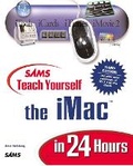 Cover: Sams Teach Yourself iMac in 24 Hours - Sams Publishing