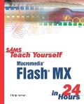 Cover: Sams Teach Yourself Macromedia Flash MX in 24 Hours - Sams Publishing