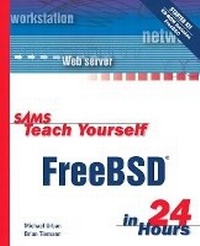 Abbildung von: Sams Teach Yourself FreeBSD in 24 Hours - Sams Publishing