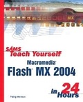Cover: Sams Teach Yourself Macromedia Flash MX 2004 in 24 Hours - Sams Publishing