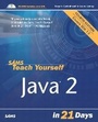 Cover: Sams Teach Yourself Java 2 in 21 Days - Sams Publishing