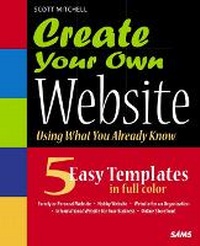 Enlarge image Cover: Create Your Own Website (Using What you Already Know) - Sams Publishing
