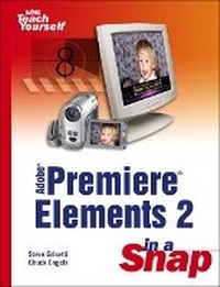 Abbildung von: Adobe Premiere Elements 2 in a Snap - Sams Publishing