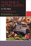 Cover: This Time a Better Earth, by Ted Allan - University of Ottawa Press