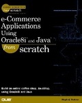 Cover: e-Commerce Applications Using Oracle8i and Java From Scratch - Que Corporation,U.S.