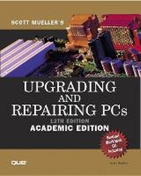 Enlarge image Cover: Upgrading and Repairing PCs, Academic Edition - Que Corporation,U.S.