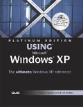 Cover: Platinum Edition Using Microsoft Windows XP - Que Corporation,U.S.
