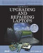 Cover: Upgrading and Repairing Laptops - Que Corporation,U.S.
