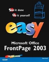 Enlarge image Cover: Easy Microsoft Office FrontPage 2003 - Que Corporation,U.S.