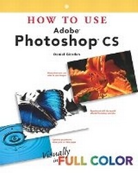 Abbildung von: How to Use Adobe Photoshop CS - Que Corporation,U.S.