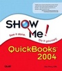 Cover: Show Me QuickBooks 2004 - Que Corporation,U.S.