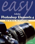 Bild: Easy Adobe Photoshop Elements 4 - Que Corporation,U.S.