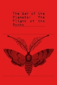 Abbildung von: The War of the Planets: The Flight of the Moths - Diaryunlimited