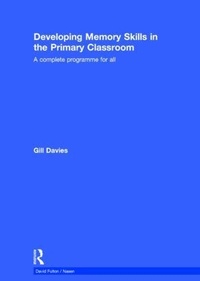 Enlarge image Cover: Developing Memory Skills in the Primary Classroom - CRC Press