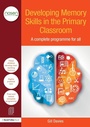 Cover: Developing Memory Skills in the Primary Classroom - CRC Press